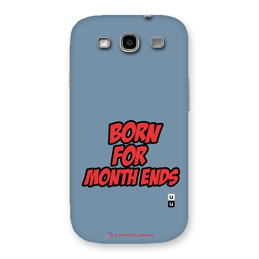 Born for Month Ends SteelBlue Back Case for Galaxy S3