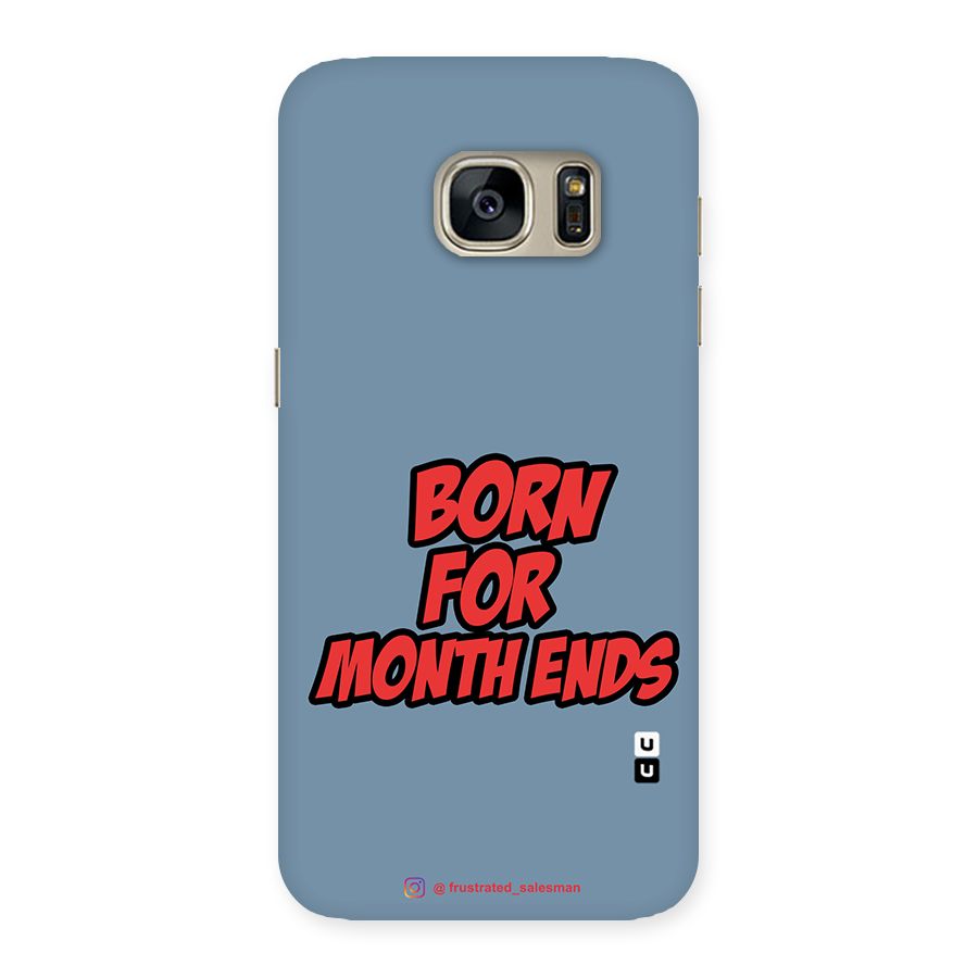 Born for Month Ends SteelBlue Back Case for Galaxy S7