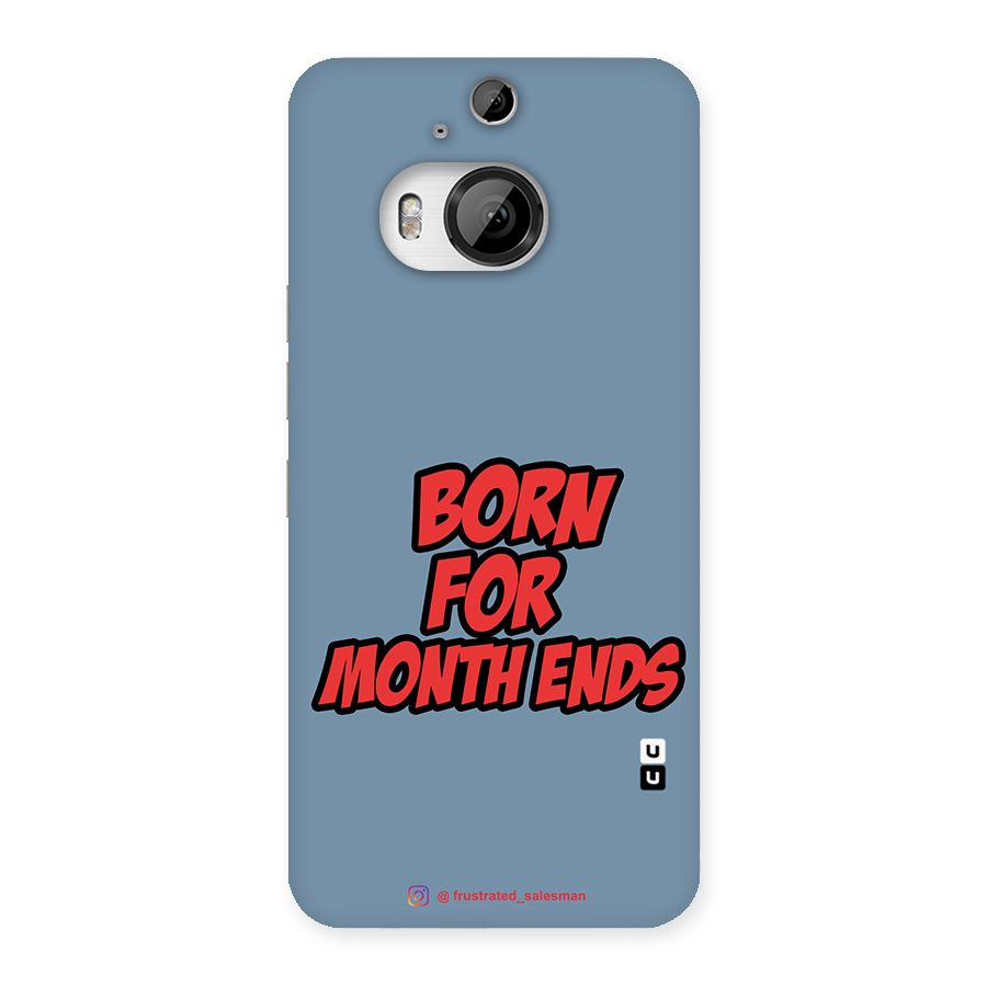 Born for Month Ends SteelBlue Back Case for HTC One M9 Plus
