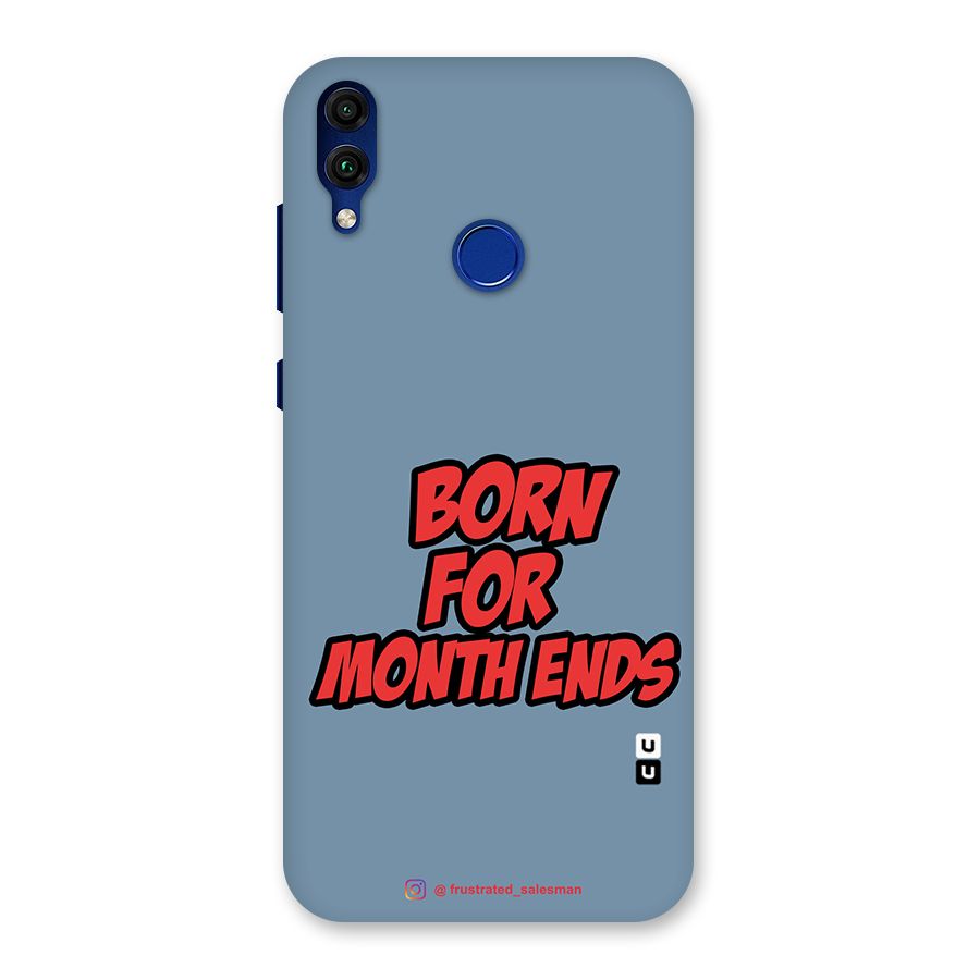 Born for Month Ends SteelBlue Back Case for Honor 8C