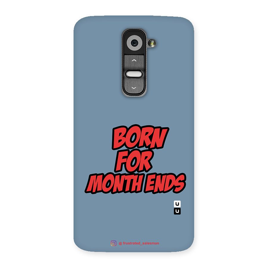Born for Month Ends SteelBlue Back Case for LG G2