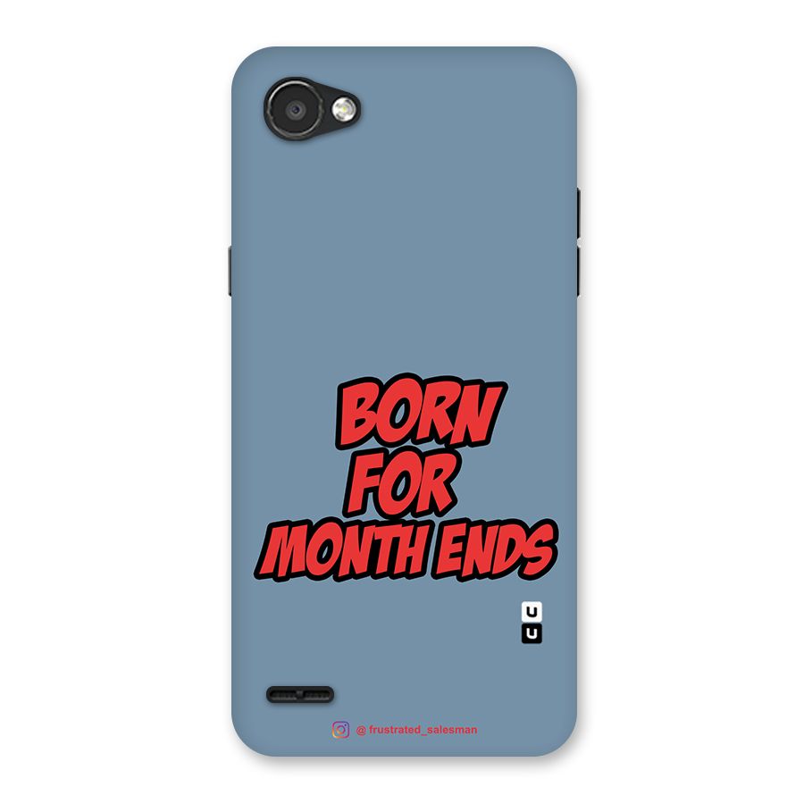 Born for Month Ends SteelBlue Back Case for LG Q6