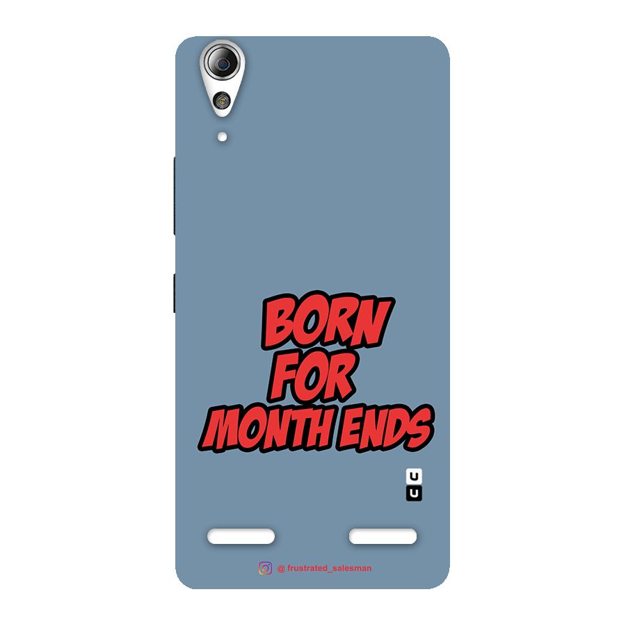 Born for Month Ends SteelBlue Back Case for Lenovo A6000 Plus