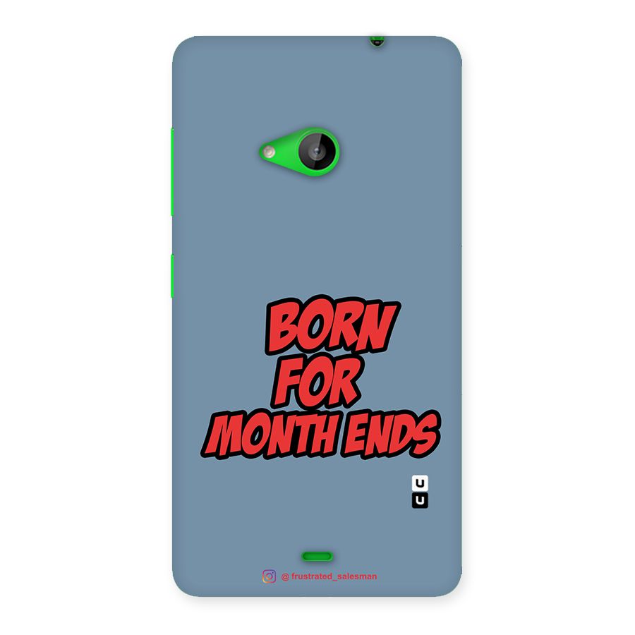 Born for Month Ends SteelBlue Back Case for Lumia 535