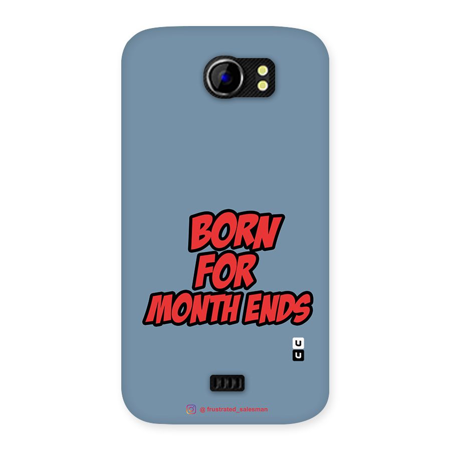 Born for Month Ends SteelBlue Back Case for Micromax Canvas 2 A110