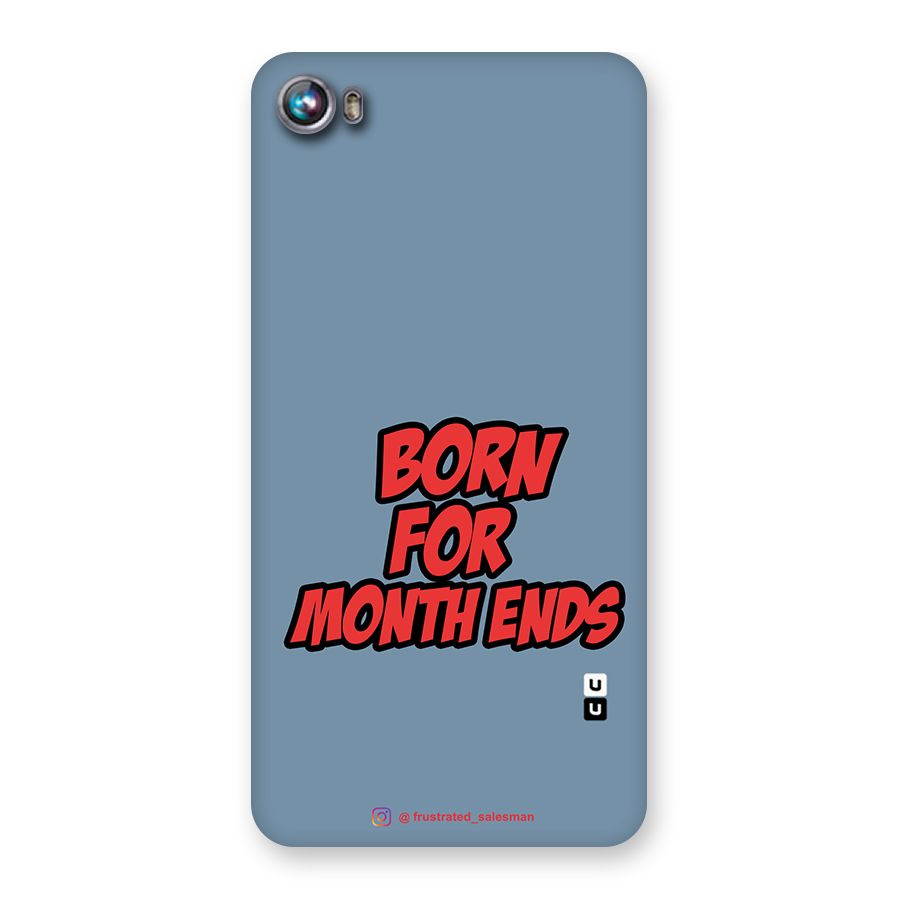 Born for Month Ends SteelBlue Back Case for Micromax Canvas Fire 4 A107