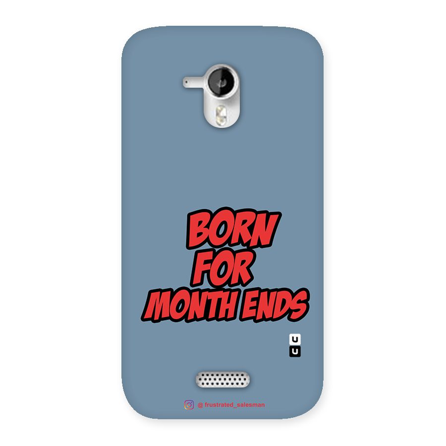 Born for Month Ends SteelBlue Back Case for Micromax Canvas HD A116