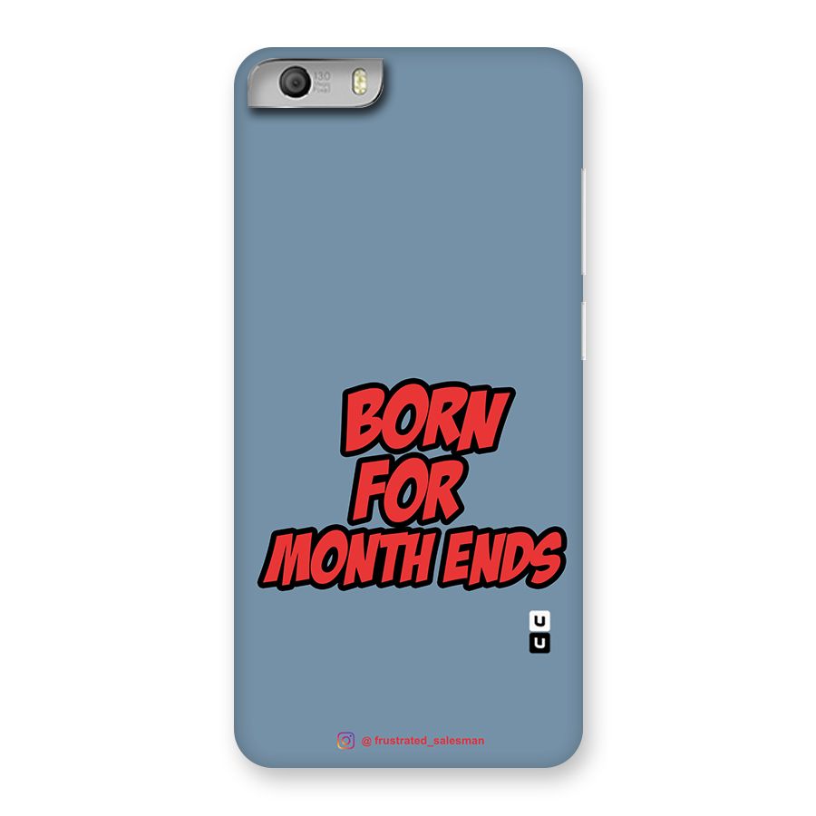Born for Month Ends SteelBlue Back Case for Micromax Canvas Knight 2