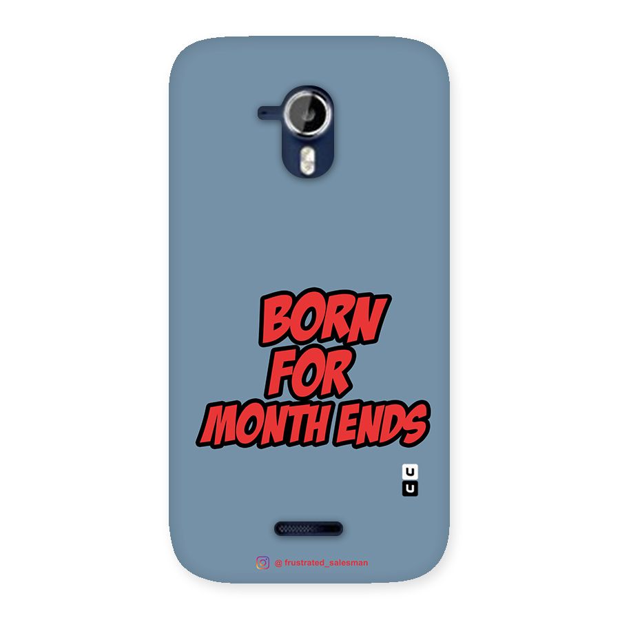 Born for Month Ends SteelBlue Back Case for Micromax Canvas Magnus A117