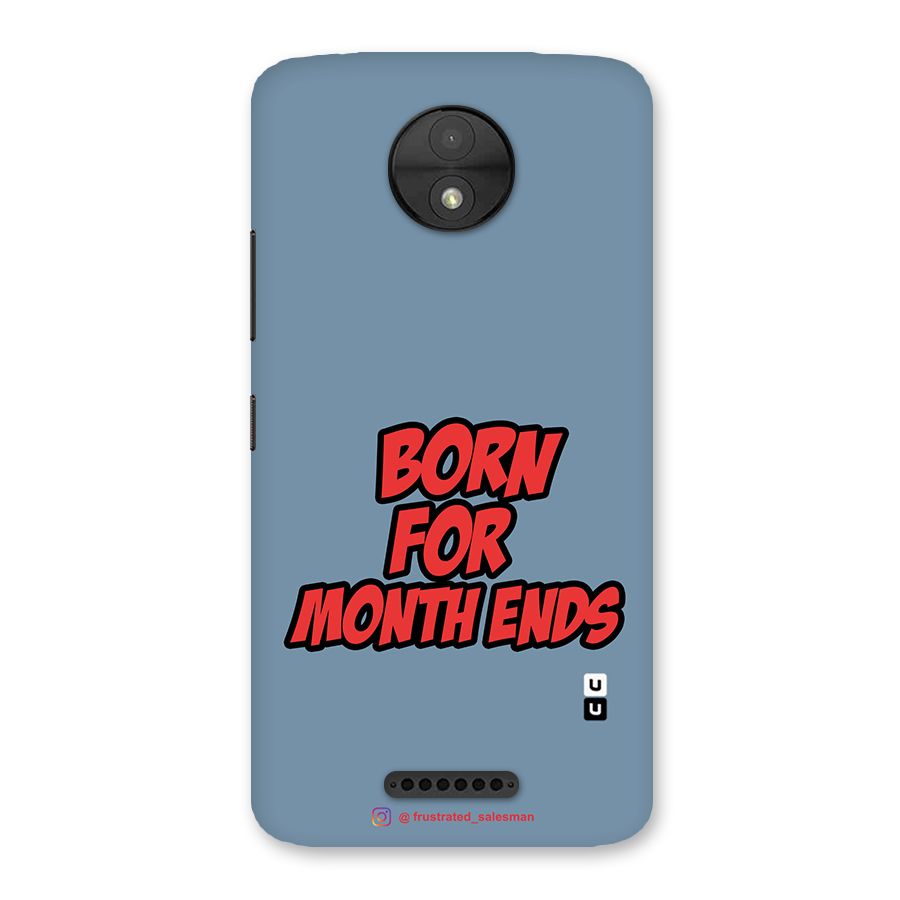 Born for Month Ends SteelBlue Back Case for Moto C