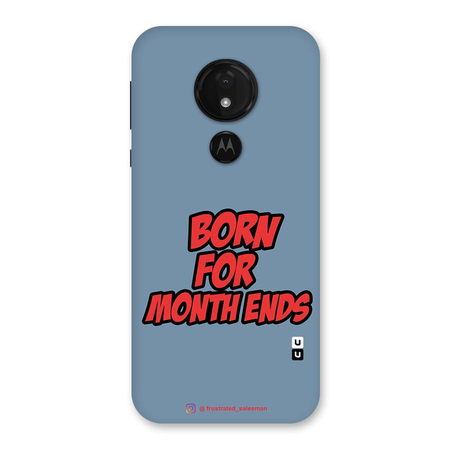 Born for Month Ends SteelBlue Back Case for Moto G7 Power