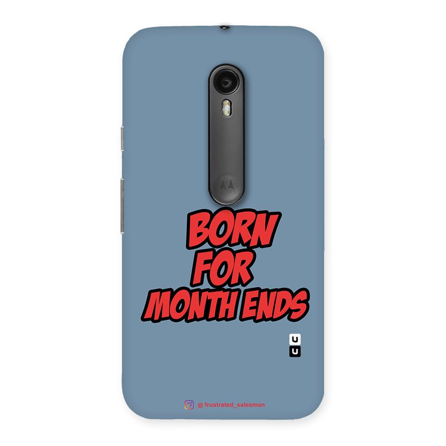 Born for Month Ends SteelBlue Back Case for Moto G Turbo
