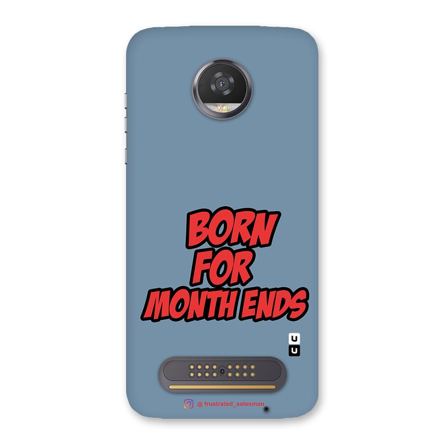 Born for Month Ends SteelBlue Back Case for Moto Z2 Play