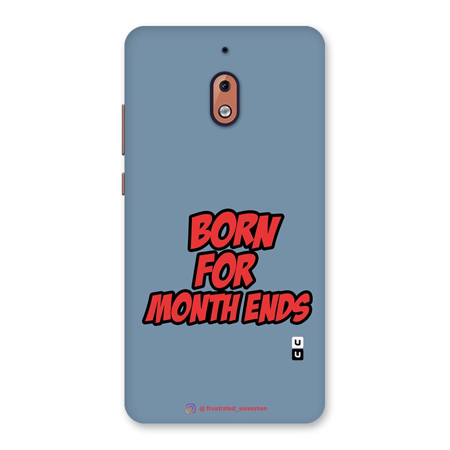 Born for Month Ends SteelBlue Back Case for Nokia 2.1