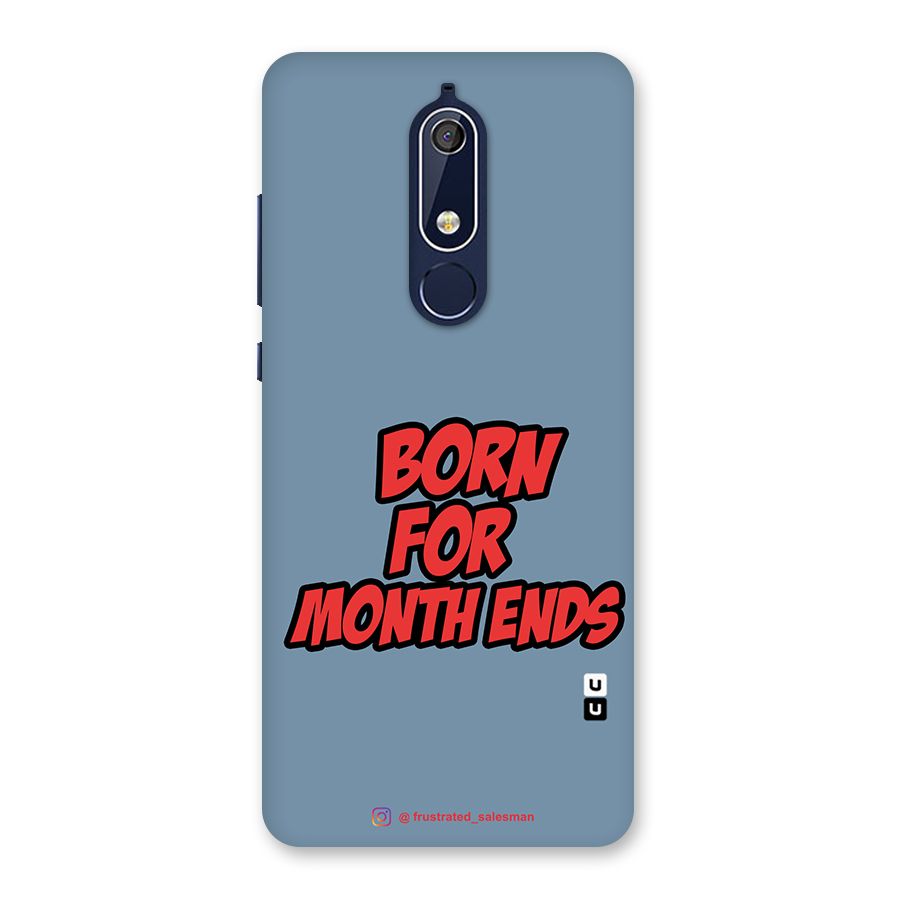 Born for Month Ends SteelBlue Back Case for Nokia 5.1
