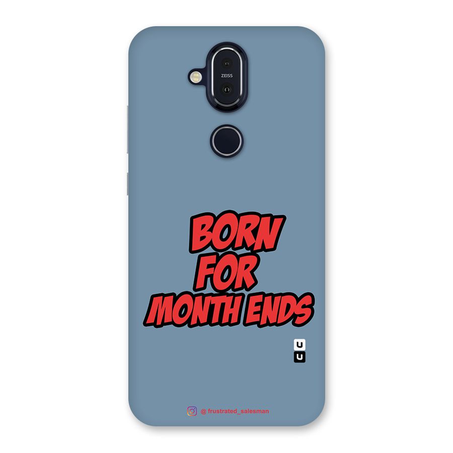 Born for Month Ends SteelBlue Back Case for Nokia 8.1