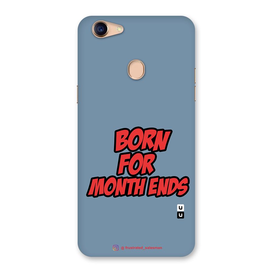Born for Month Ends SteelBlue Back Case for Oppo F5