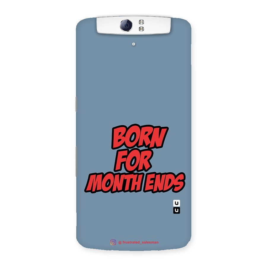 Born for Month Ends SteelBlue Back Case for Oppo N1