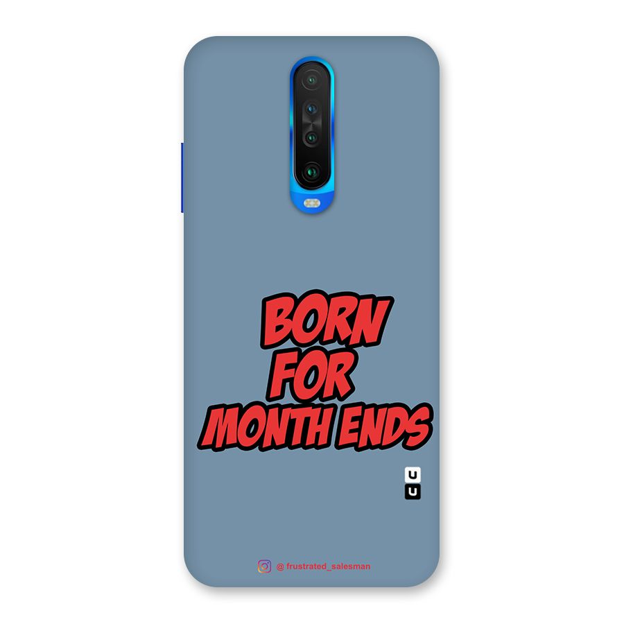 Born for Month Ends SteelBlue Back Case for Poco X2