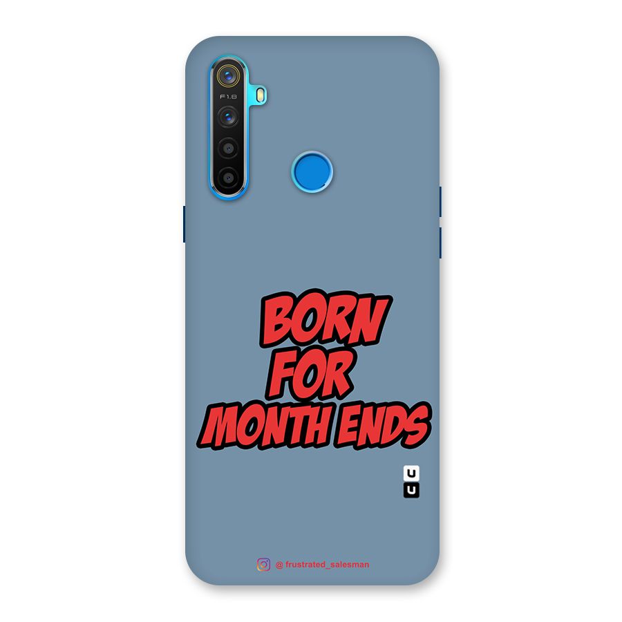 Born for Month Ends SteelBlue Back Case for Realme 5