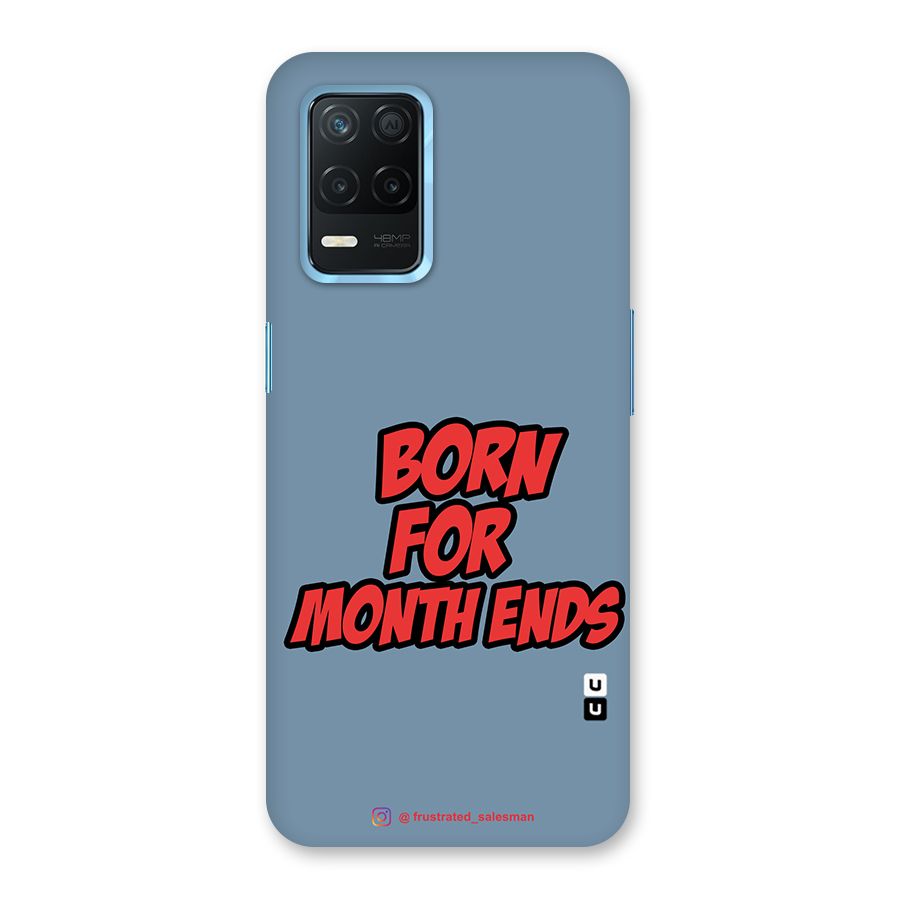 Born for Month Ends SteelBlue Back Case for Realme Narzo 30 5G