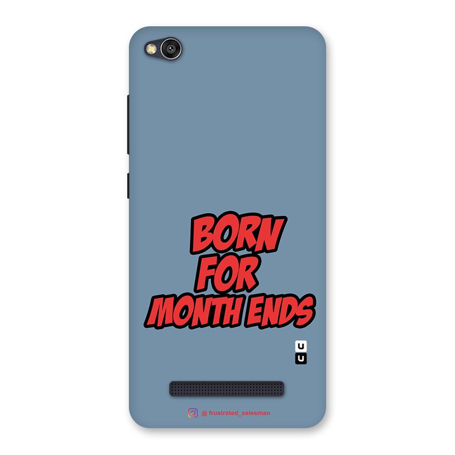 Born for Month Ends SteelBlue Back Case for Redmi 4A