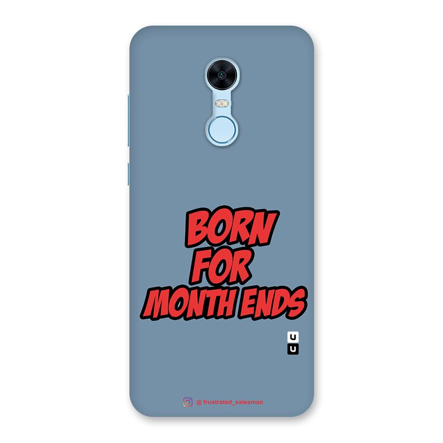 Born for Month Ends SteelBlue Back Case for Redmi Note 5