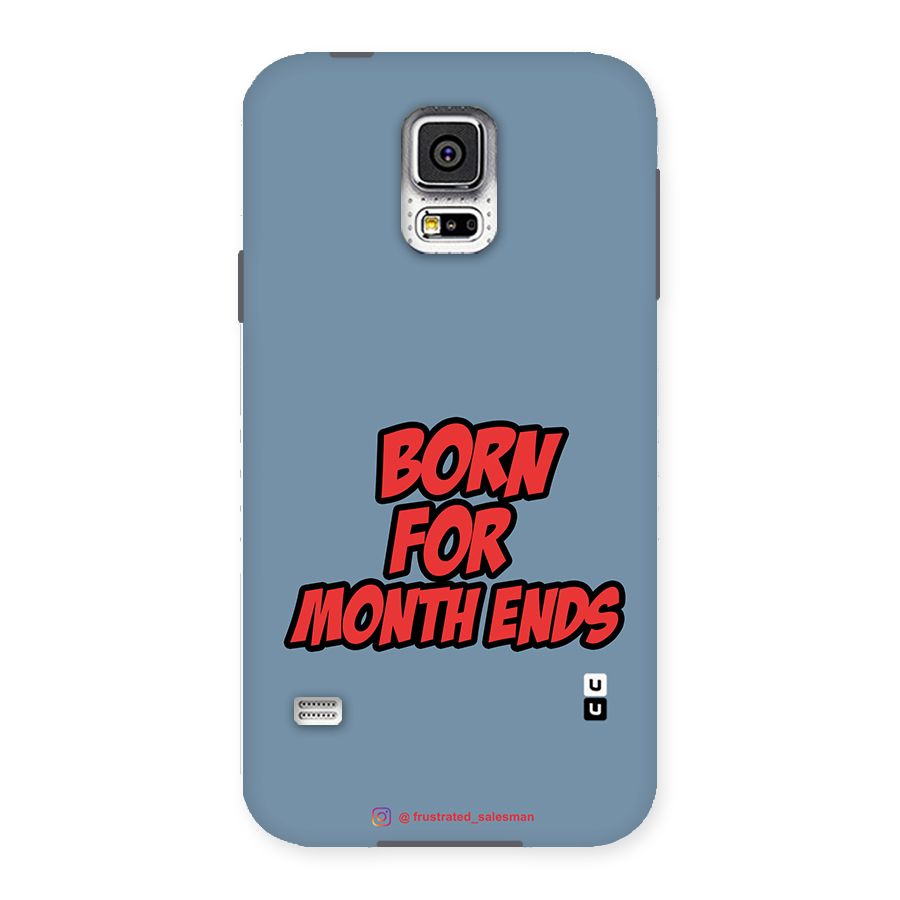 Born for Month Ends SteelBlue Back Case for Samsung Galaxy S5