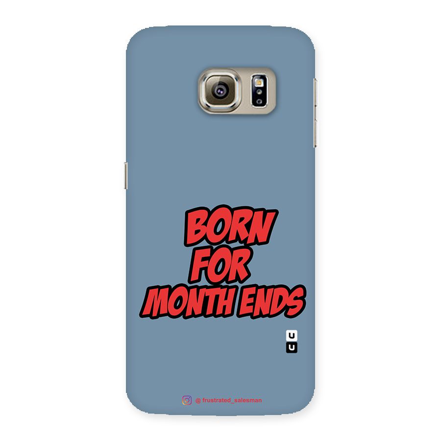 Born for Month Ends SteelBlue Back Case for Samsung Galaxy S6 Edge Plus