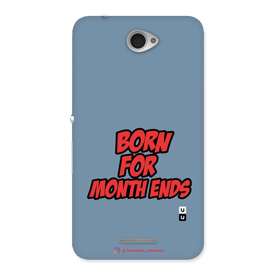 Born for Month Ends SteelBlue Back Case for Sony Xperia E4