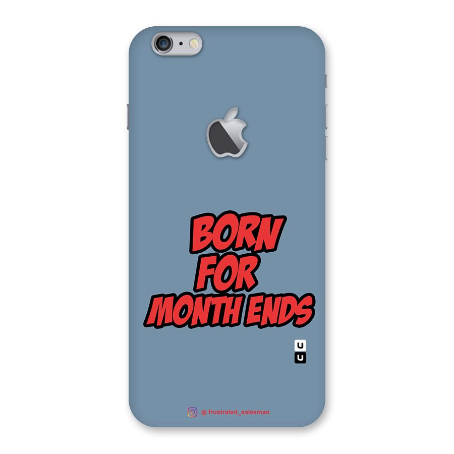 Born for Month Ends SteelBlue Back Case for iPhone 6 Plus 6S Plus Logo Cut