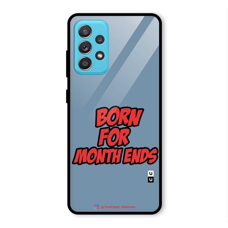 Born for Month Ends SteelBlue Glass Back Case for Galaxy A52