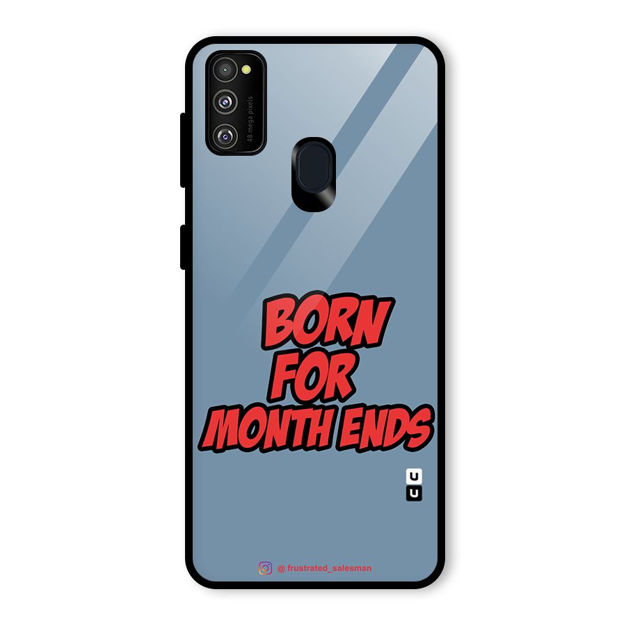 Born for Month Ends SteelBlue Glass Back Case for Galaxy M30s
