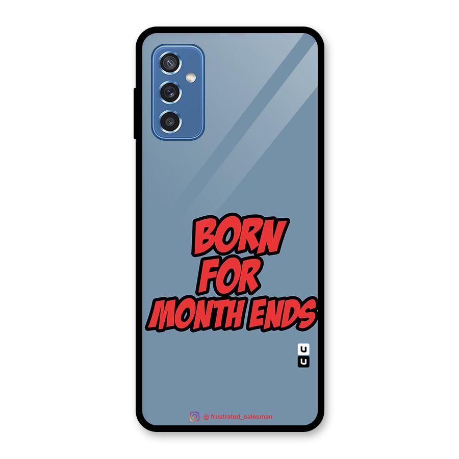 Born for Month Ends SteelBlue Glass Back Case for Galaxy M52 5G
