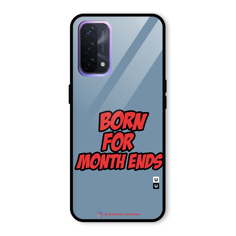 Born for Month Ends SteelBlue Glass Back Case for Oppo A74 5G