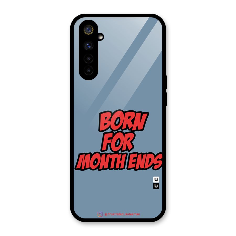 Born for Month Ends SteelBlue Glass Back Case for Realme 6i