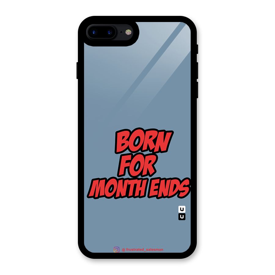 Born for Month Ends SteelBlue Glass Back Case for iPhone 8 Plus