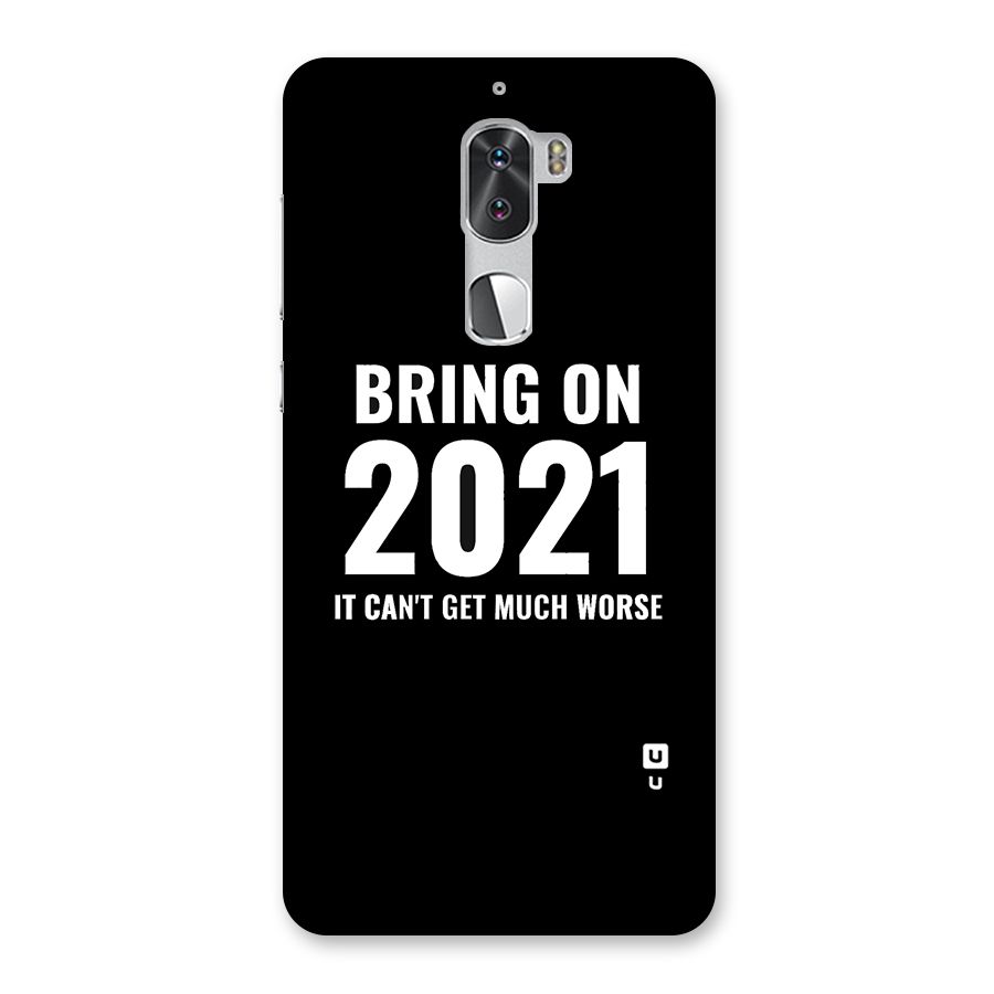 Bring On 2021 Back Case for Coolpad Cool 1