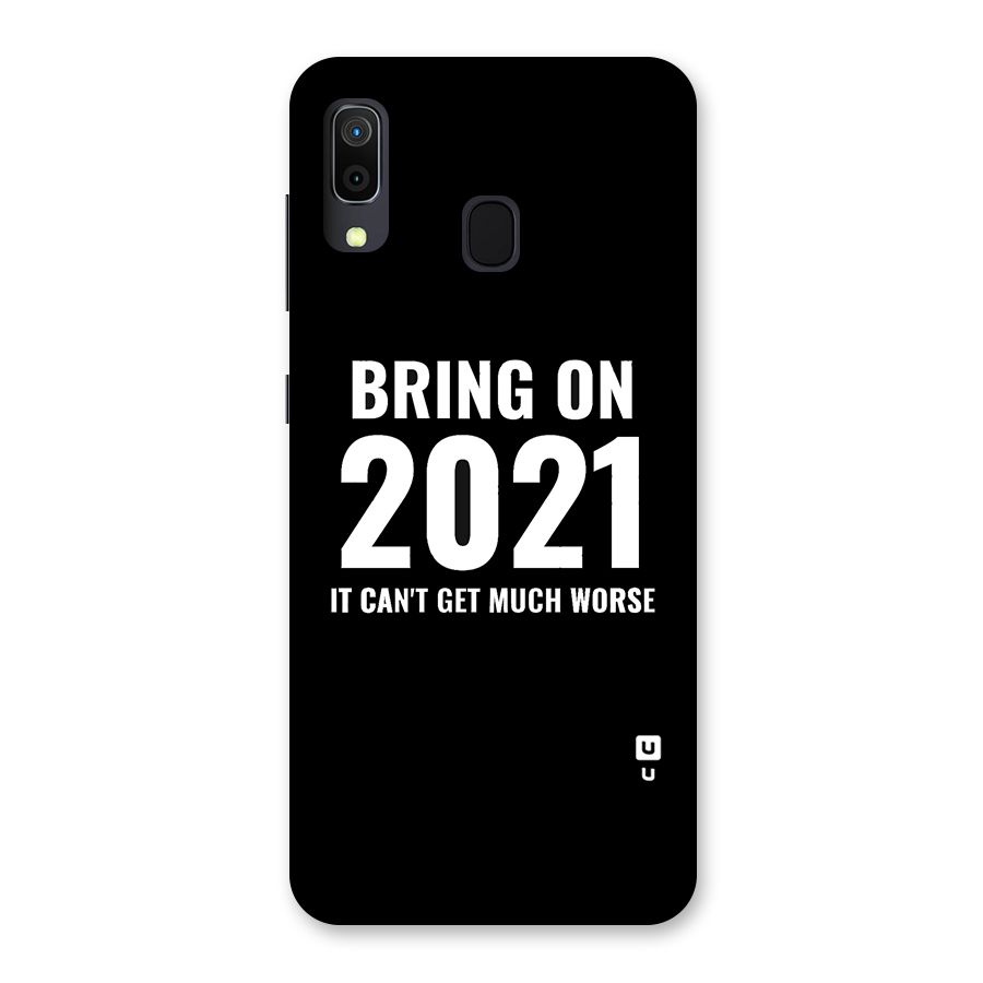 Bring On 2021 Back Case for Galaxy A30