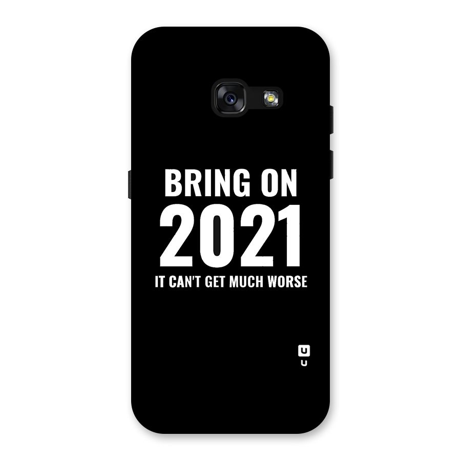 Bring On 2021 Back Case for Galaxy A3 (2017)