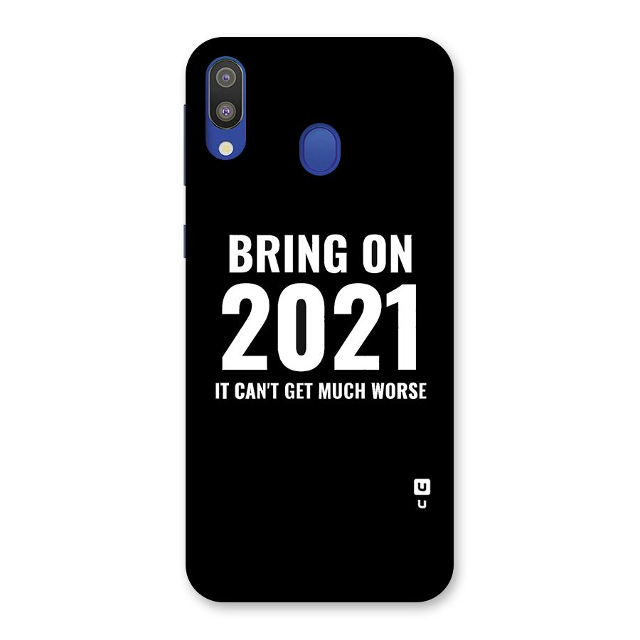Bring On 2021 Back Case for Galaxy M20