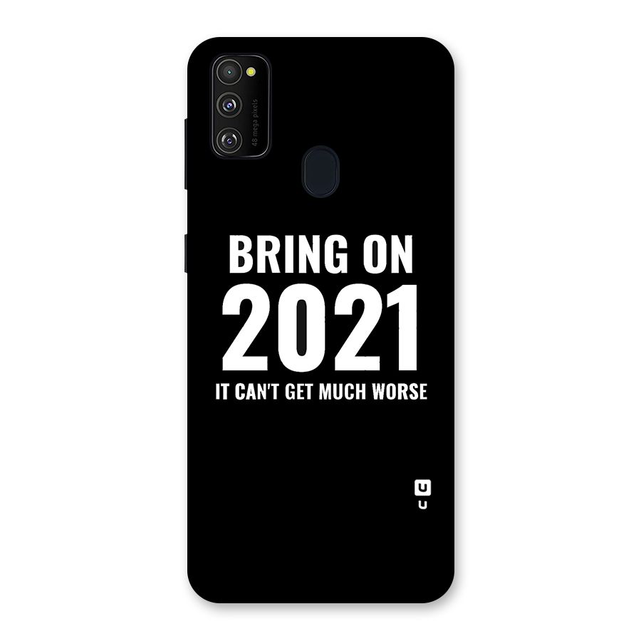 Bring On 2021 Back Case for Galaxy M21