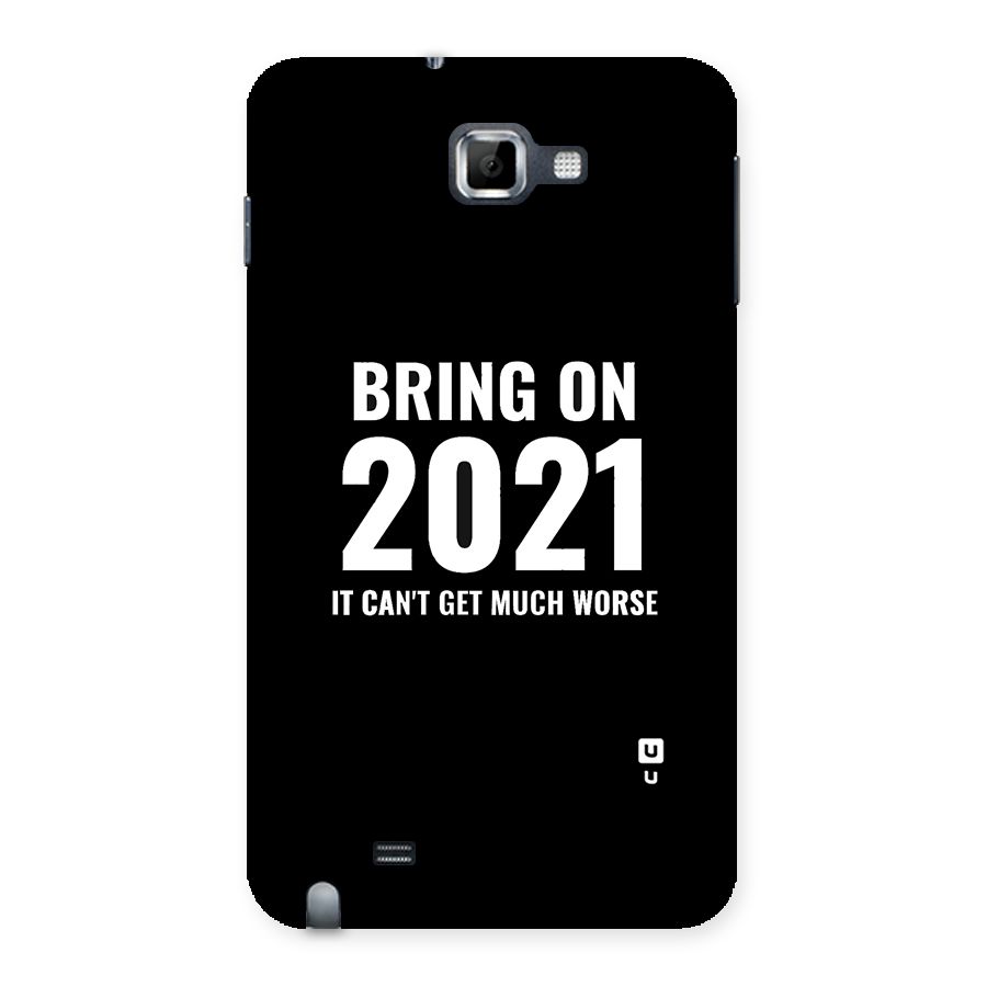 Bring On 2021 Back Case for Galaxy Note