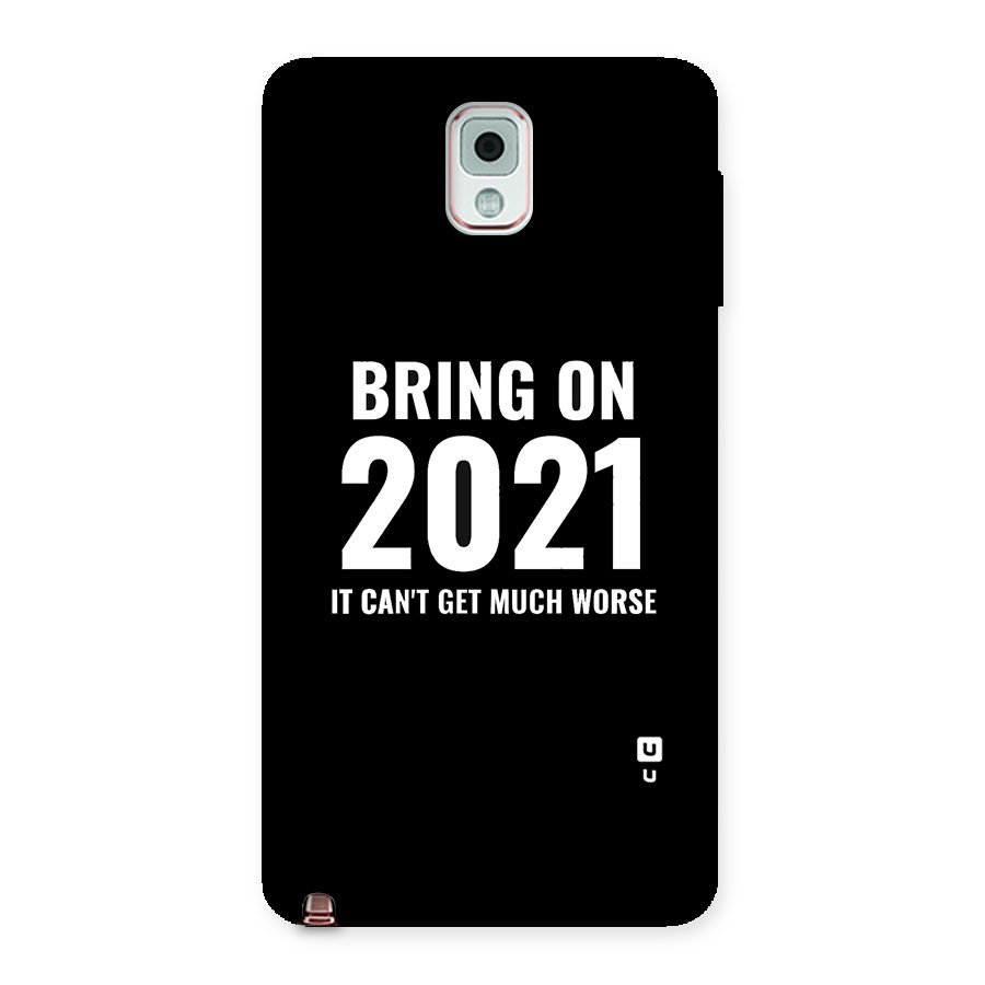 Bring On 2021 Back Case for Galaxy Note 3