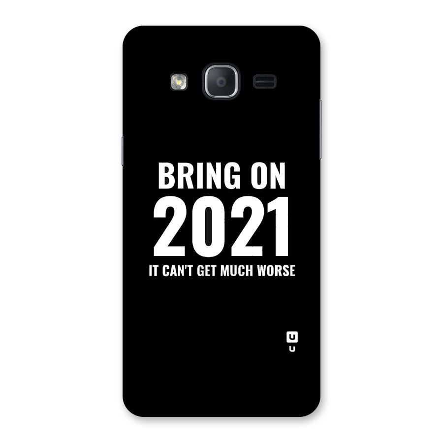 Bring On 2021 Back Case for Galaxy On7 2015
