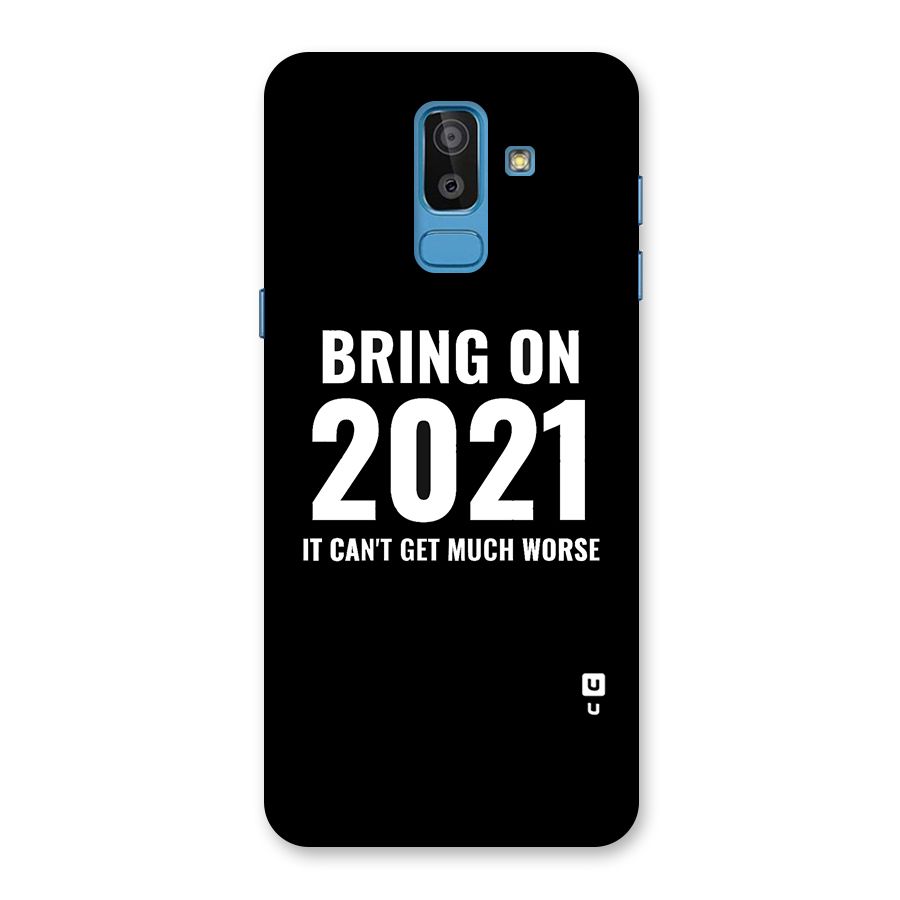 Bring On 2021 Back Case for Galaxy On8 (2018)