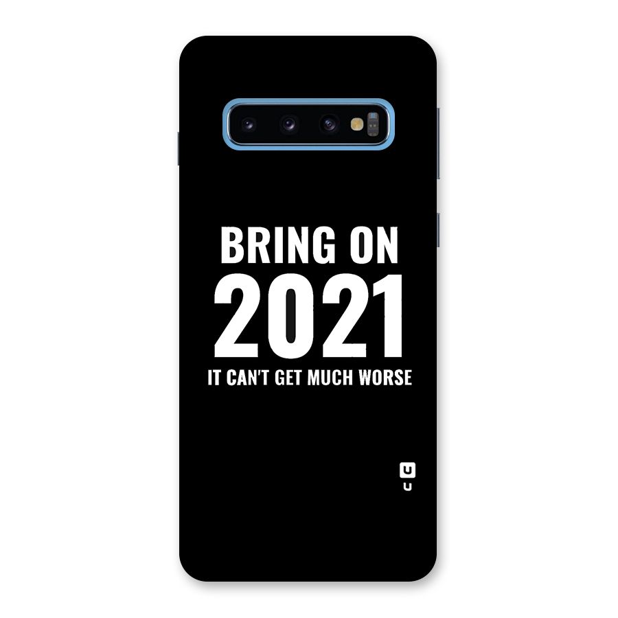 Bring On 2021 Back Case for Galaxy S10