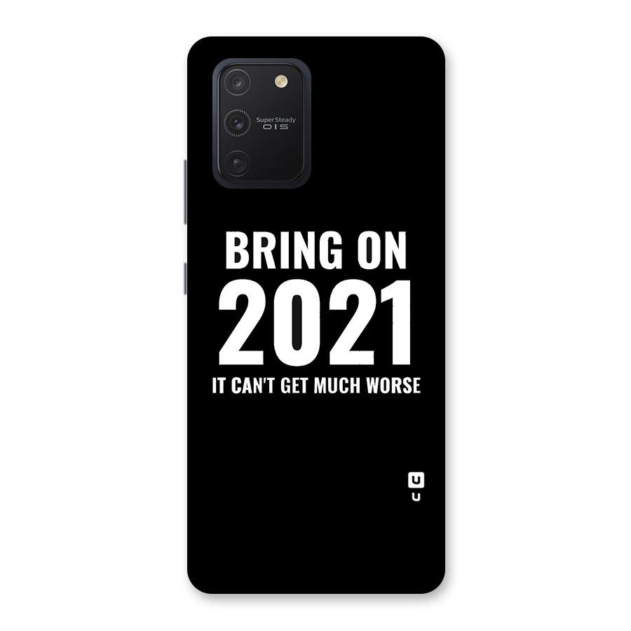 Bring On 2021 Back Case for Galaxy S10 Lite