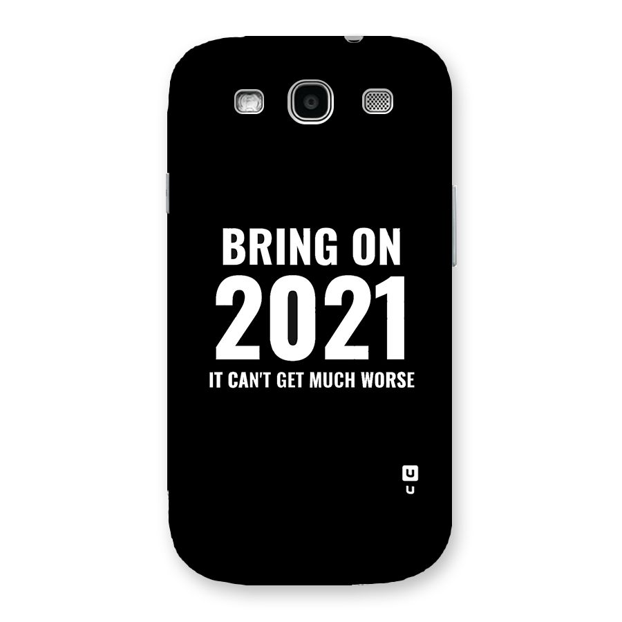 Bring On 2021 Back Case for Galaxy S3