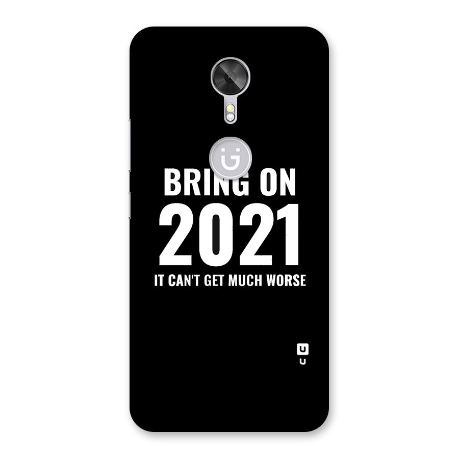 Bring On 2021 Back Case for Gionee A1